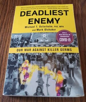 Deadliest Enemy: Our War Against Germs by Mark Olshaker & Michael Osterholm